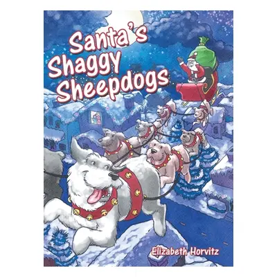 "Santa's Shaggy Sheepdogs" - "" ("Horvitz Elizabeth")