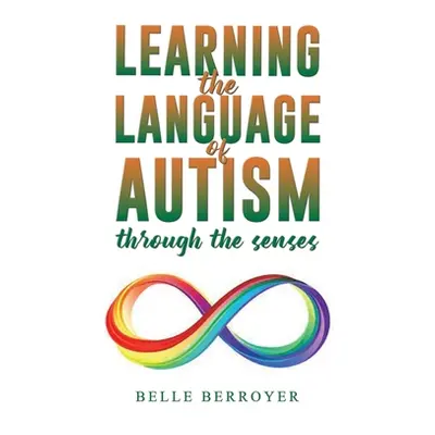 "Learning the Language of Autism" - "" ("Berroyer Belle")