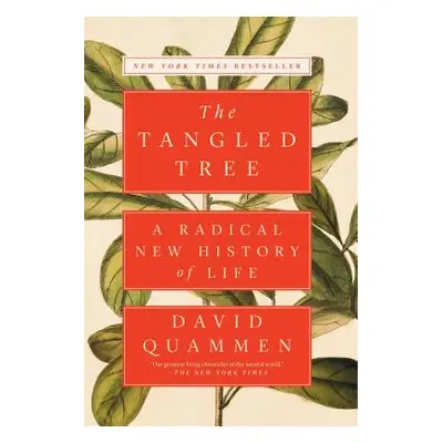 "The Tangled Tree: A Radical New History of Life" - "" ("Quammen David")