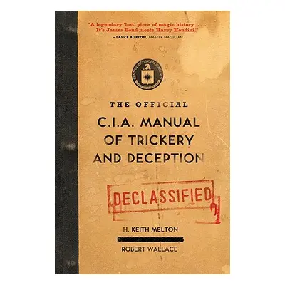 "The Official CIA Manual of Trickery and Deception" - "" ("Melton H. Keith")