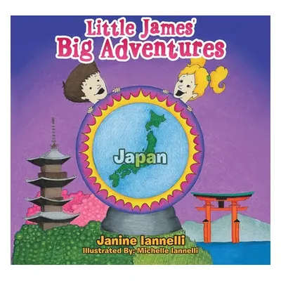 "Little James' Big Adventures: Japan" - "" ("Iannelli Janine")