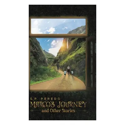 "Marco's Journey and Other Stories" - "" ("Peredo S. P.")