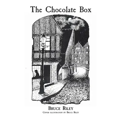 "The Chocolate Box" - "" ("Riley Bruce")