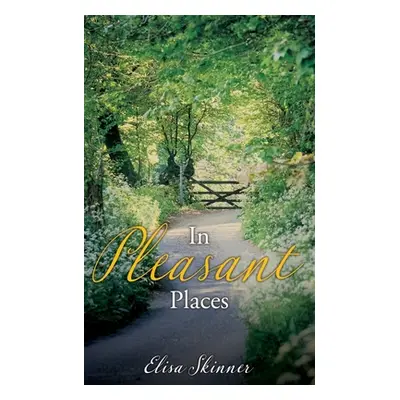 "In Pleasant Places" - "" ("Skinner Elisa")