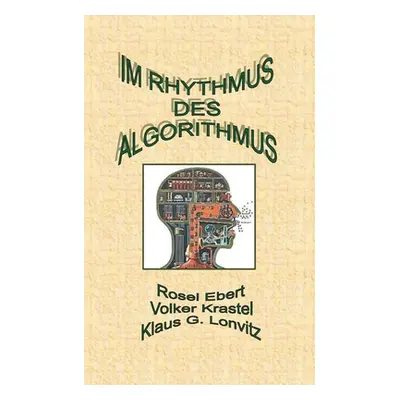 "Im Rhythmus des Algorithmus" - "" ("Ebert Rosel")