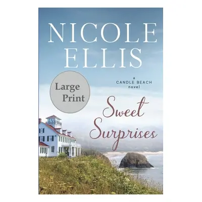 "Sweet Surprises: A Candle Beach Novel" - "" ("Ellis Nicole")