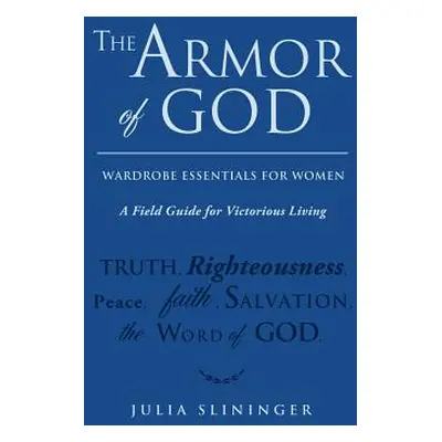 "The Armor of God" - "" ("Slininger Julia")