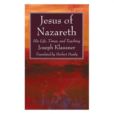 "Jesus of Nazareth" - "" ("Klausner Joseph")