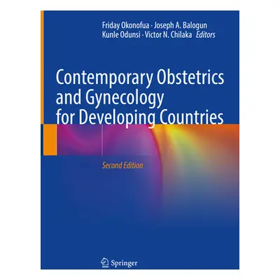 "Contemporary Obstetrics and Gynecology for Developing Countries" - "" ("Okonofua Friday")