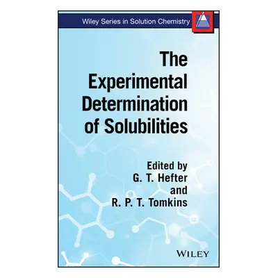 "The Experimental Determination of Solubilities" - "" ("Hefter G. T.")