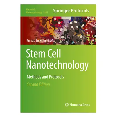 "Stem Cell Nanotechnology: Methods and Protocols" - "" ("Turksen Kursad")