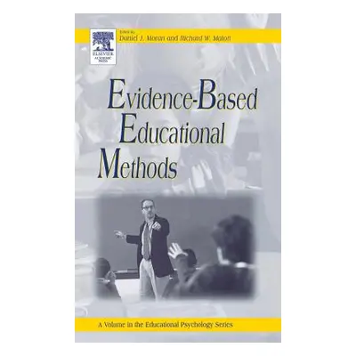 "Evidence-Based Educational Methods" - "" ("Moran Daniel J.")