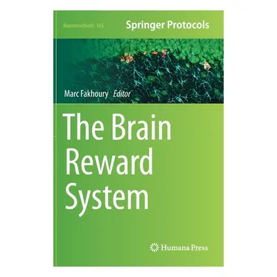 "The Brain Reward System" - "" ("Fakhoury Marc")