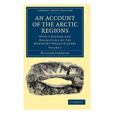 "An Account of the Arctic Regions - Volume 2" - "" ("Scoresby William")