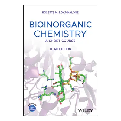 "Bioinorganic Chemistry: A Short Course" - "" ("Roat-Malone Rosette M.")