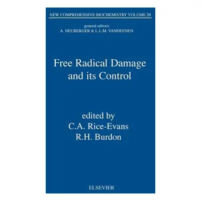 "Free Radical Damage and Its Control: Volume 28" - "" ("Rice-Evans C. a.")