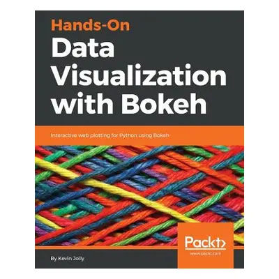 "Hands-on Data Visualization with Bokeh" - "" ("Jolly Kevin")