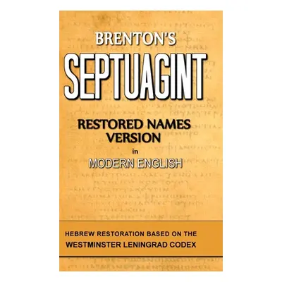 "Brenton's Septuagint, Restored Names Version, Volume 1" - "" ("Smith Clinton R.")