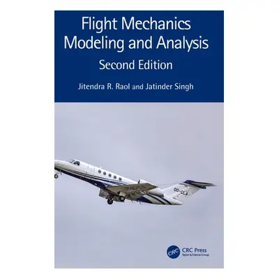 "Flight Mechanics Modeling and Analysis" - "" ("Raol Jitendra R.")