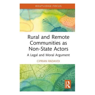 "Rural and Remote Communities as Non-State Actors: A Legal and Moral Argument" - "" ("Radavoi Ci