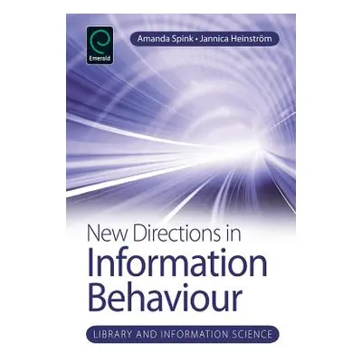 "New Directions in Information Behaviour" - "" ("Heinstrom Jannica")