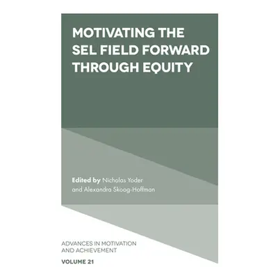 "Motivating the Sel Field Forward Through Equity" - "" ("Yoder Nicholas")