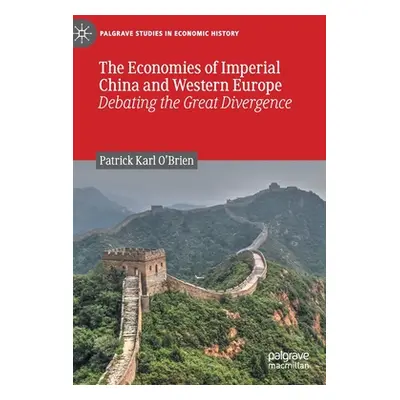 "The Economies of Imperial China and Western Europe: Debating the Great Divergence" - "" ("O'Bri