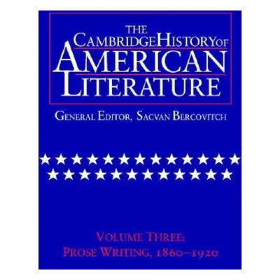 "The Cambridge History of American Literature: Volume 3, Prose Writing, 1860-1920" - "" ("Bercov