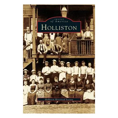 "Holliston" - "" ("Holliston Historical Society")