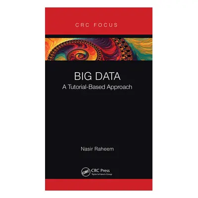 "Big Data: A Tutorial-Based Approach" - "" ("Raheem Nasir")