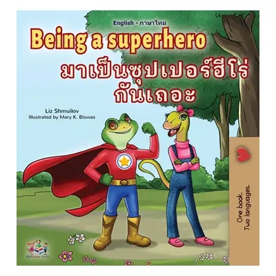 "Being a Superhero (English Thai Children's Book)" - "" ("Shmuilov Liz")