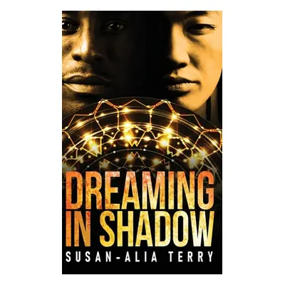 "Dreaming In Shadow" - "" ("Terry Susan-Alia")