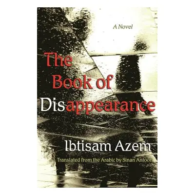 "Book of Disappearance" - "" ("Azem Ibtisam")