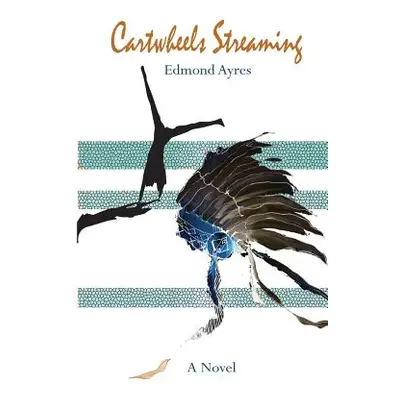 "Cartwheels Streaming" - "" ("Ayres Edmond")