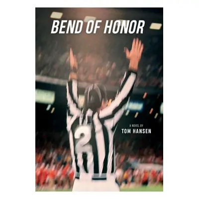 "Bend Of Honor" - "" ("Hansen Tom")