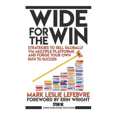 "Wide for the Win: Strategies to Sell Globally via Multiple Platforms and Forge Your Own Path to