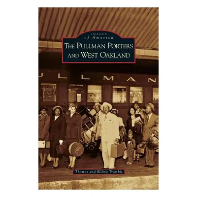 "Pullman Porters and West Oakland" - "" ("Tramble Thomas")