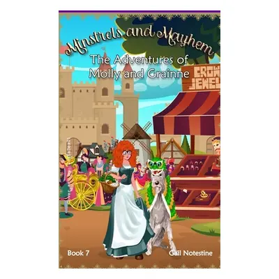 "Minstrels and Mayhem: A Molly and Grainne Story (Book 7)" - "" ("Notestine Gail")