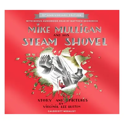 "Mike Mulligan and His Steam Shovel [With Downloadable Audiobook]" - "" ("Burton Virginia Lee")