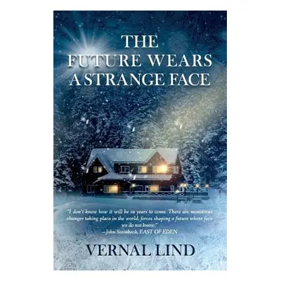 "The Future Wears a Strange Face" - "" ("Lind Vernal")