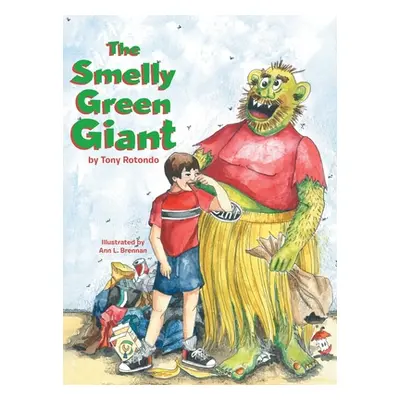 "The Smelly Green Giant" - "" ("Rotondo Tony")