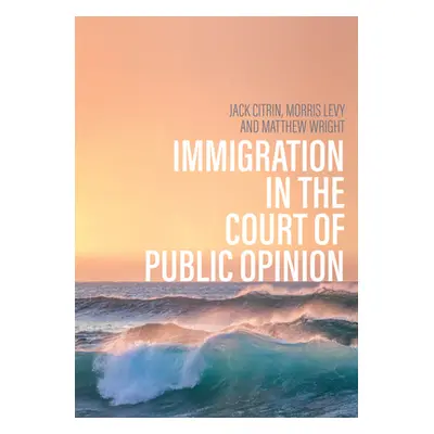 "Immigration in the Court of Public Opinion" - "" ("Citrin Jack")