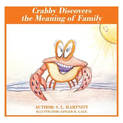 "Crabby Discovers the Meaning of Family" - "" ("Hartnitt S. L.")