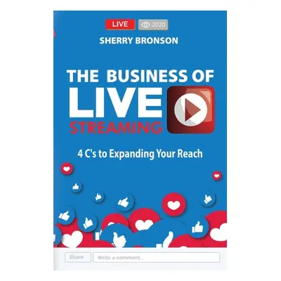 "The Business of Live Streaming" - "" ("Bronson Sherry")