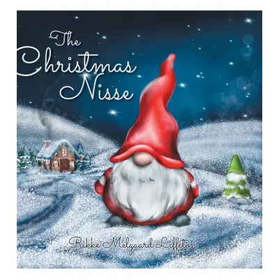 "The Christmas Nisse: A Family Christmas Tradition" - "" ("Liffiton Rikke Melgaard")