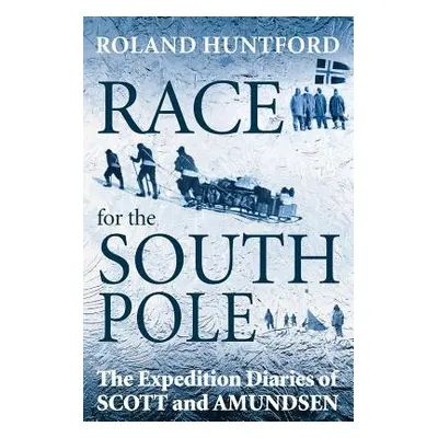 "Race for the South Pole" - "" ("Huntford Roland")