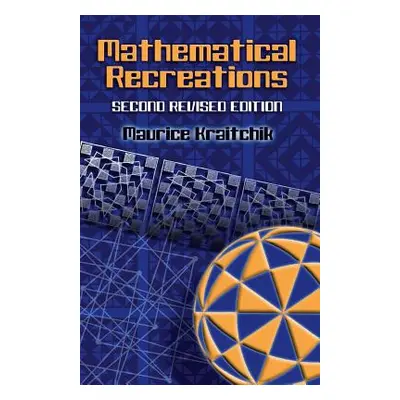 "Mathematical Recreations" - "" ("Kraitchik Maurice")