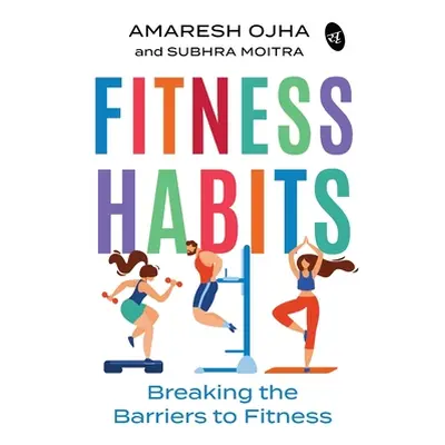 "Fitness Habits" - "" ("Ojha Amaresh")