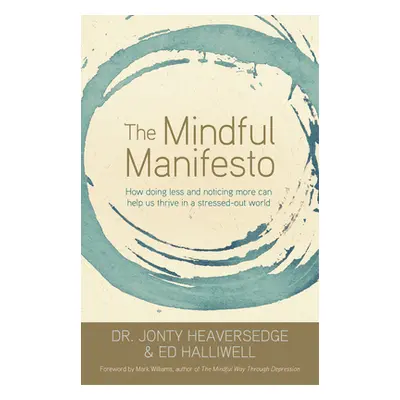 "The Mindful Manifesto" - "" ("Heaversedge Jonty")