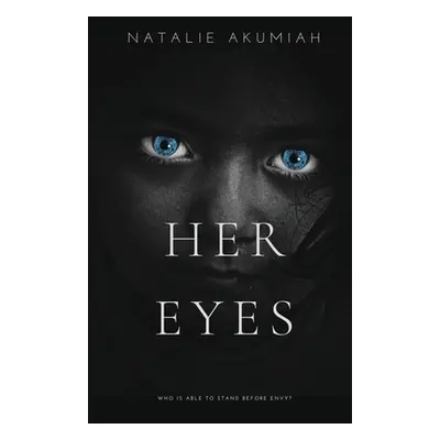 "Her Eyes" - "" ("Akumiah Natalie")